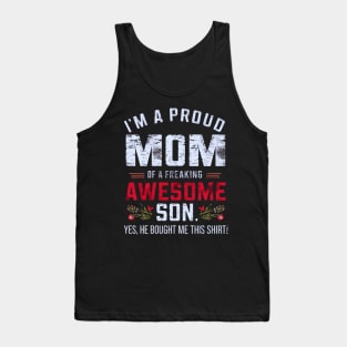 I'M A Proud Mom Of A Freaking Awesome Son Mothers Day Tank Top